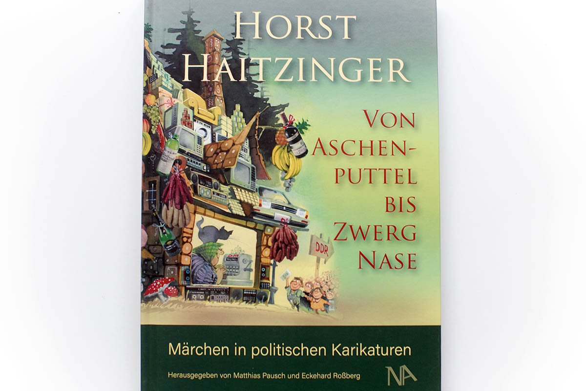 Buchtipp: "Von Aschenputtel bis Zwerg Nase - Mrchen in politischen Karikaturen" von Horst Haitzinger