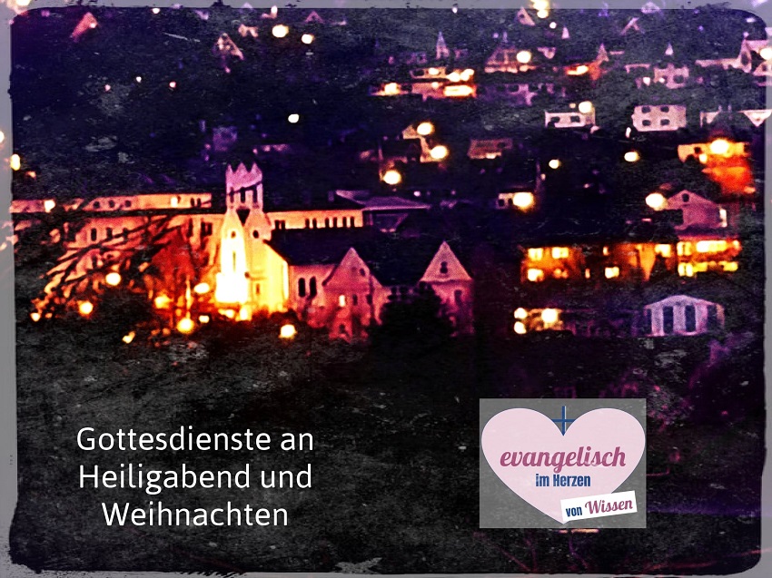 Ev. Kirche Wissen: Gottesdienste an Heiligabend und Weihnachten