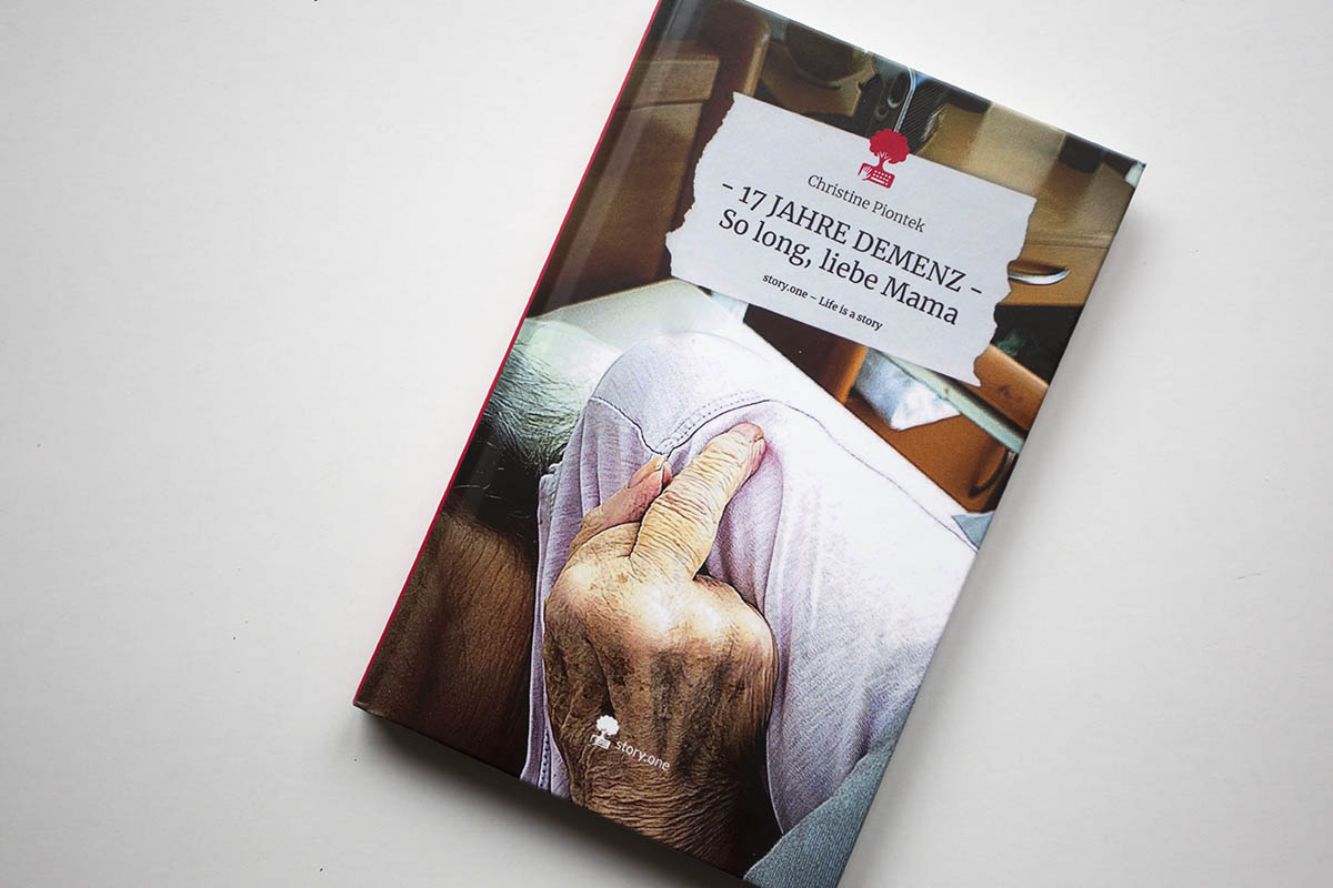 Buchtipp: "17 Jahre Demenz - So long, liebe Mama" von Christine Piontek