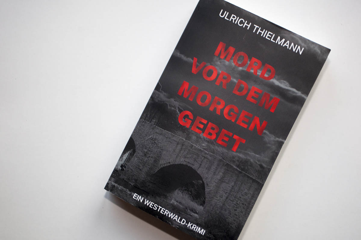 Buchtipp: Westerwald-Krimi "Mord vor dem Morgengebet" von Ulrich Thielmann