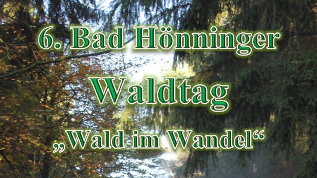 6. Bad Hnninger Waldtag - Wald im Wandel 