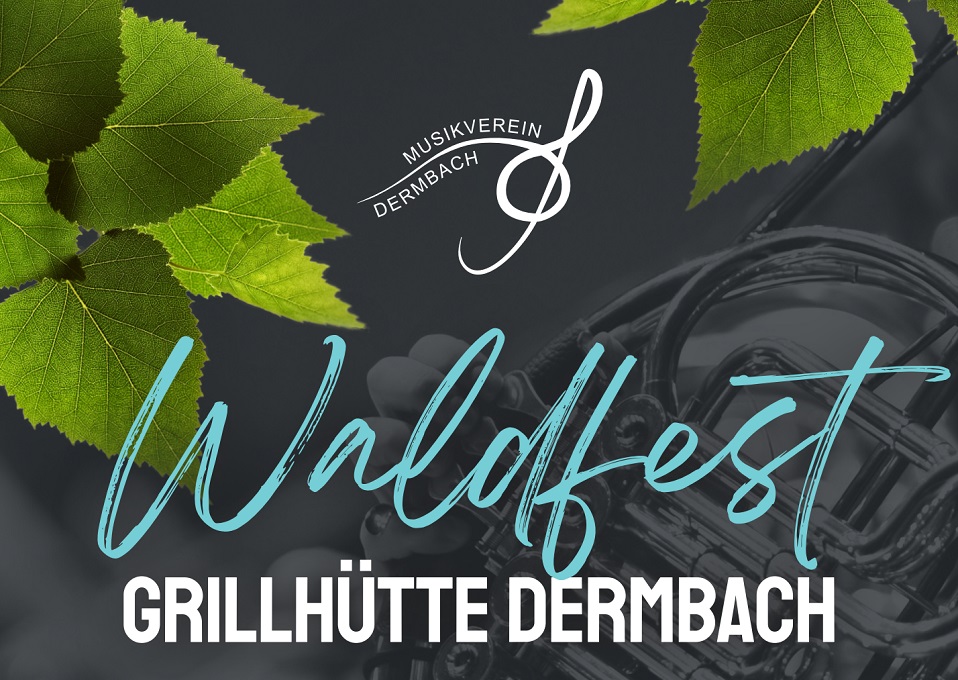 Musikverein Dermbach ldt zum Waldfest ein